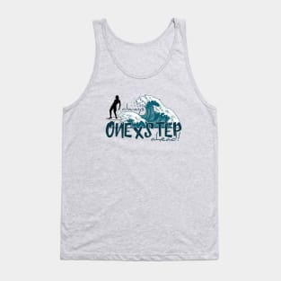 One X Step Ahead! Longboard Noseride Surfer Tank Top